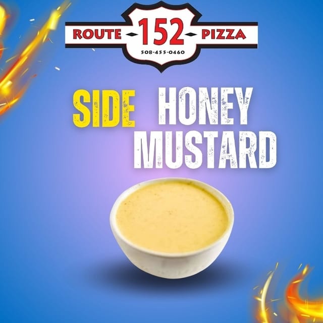 Side Honey Mustard.