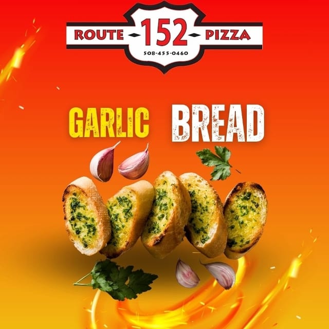 Garlic Bread.