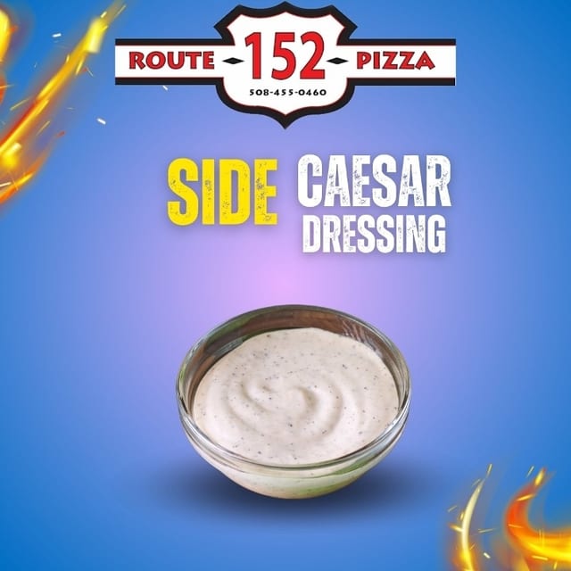 Side Caesar Dressing.